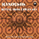 Manousos - Ritual From Lybian Sea Demo Mix