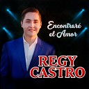 Regy Castro - Encontrar el Amor