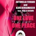 Antonello Ferrari Aldo Bergamasco feat Karla… - One Love One Peace Antonello Ferrari Aldo Bergamasco Original…