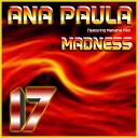 Ana Paula feat Mariana F o - Madness Club Remix