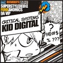 Kid Digital - Critical Systems Original