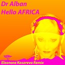 Dr Alban - Hello Africa Eleonora Kosareva Remix