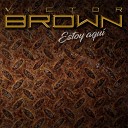 Victor Brown - No Voy a Pagar