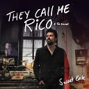 They Call Me Rico - If You Should Leave Me