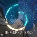 Matteo Candura - The Return Of Trance Original Mix