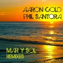 Aaron Cold Phil Santora - Mar Y Sol Soulful Brothers South Beach Edit