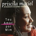 Priscila Maciel - Deixarei Brilhar Deus Cuidar de Ti