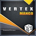 Vertex - Mango Original Mix
