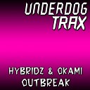 Hybridz Okami - OutBreak Original Mix
