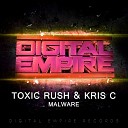 Toxic Rush Kris C - Malware Original Mix