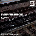 Repressor - Static Original Mix