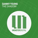 Danny Young - The Shadow Original Mix