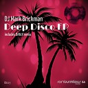 DJ Mark Brickman - Dance DAN K Remix