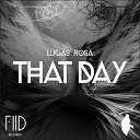 Lucas Rosa - That Day Original Mix