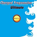 Charged Freguencies - Ultimate Original Mix
