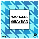 M A R K E L L - Sebastian Original Mix