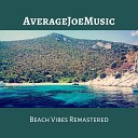 AverageJoeMusic - Beach Vibes Remastered