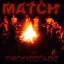 Smokie Golde - Match