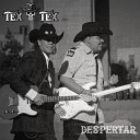 Tex Tex - Mexicanos Extended Version