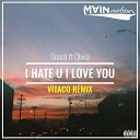 Gnash ft Olivia - I Hate U I Love You Vitaco Remix