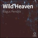 Bagus Hendra - Wild Heaven