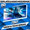 Foggy - Come Into My Dream Radio Mix