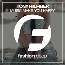 Tony Hilfiger - Music Makes You Happy Dub Mix