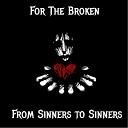 For The Broken - Just Like You