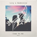 Lily Madeleine Ofenbach Lily Madeleine and… - Come to Me Radio Edit