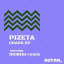 Pizeta - Chaos original mix