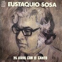 Eustaquio Sosa - Huella y Ausencia