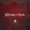Banda Corona Del Rey - La Historia de Mi Vida
