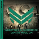 Wildstylez Audiotricz - Turn The Music Up Original M