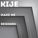 Kije - Make Me Original Mix