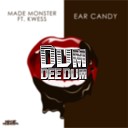 Made Monster - Ear Candy feat Kwess