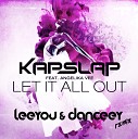 Kap Slap feat Angelika Vee - Let It All Out Leeyou Danceey Remix Extended…