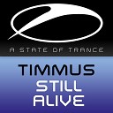 Daniel Kandi pres Timmus - Still Alive Original Mix