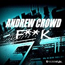 Andrew Crowd - Fuck Extended Edit