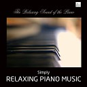 The Relaxing Sound of the Piano - Lost in Tranquility