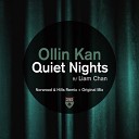 Ollin Kan featuring Liam Chan - Quiet Nights Norwood Hills Remix