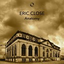 Eric Close - Anatomy Extended Mix
