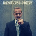 Reckless Jones - Ruby Please Live