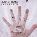 Vlad In Tears - You Will Come Back To Me