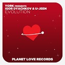 U Jeen Igor Dyachkov York - Evolution Club Mix