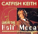 Catfish Keith - You Got To Move