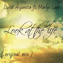 David Argunetta feat MarGo Lane - Look at the life