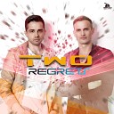 TWO Two - Regrets