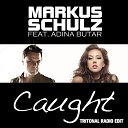 Markus Schulz feat Adina Butar - Caught Tritonal Radio Edit