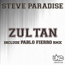 Steve Paradise - Zultan Pablo Fierro Remix