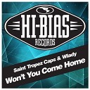 Wlady Saint Tropez Caps - Won t You Come Home Extended Mix